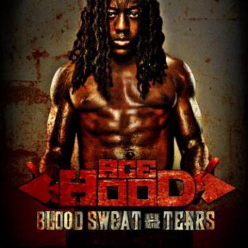 Ace Hood Blood Sweat and Tears