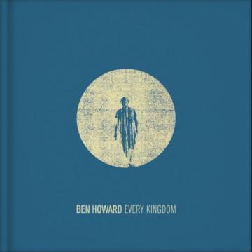 Ben Howard Every Kingdom