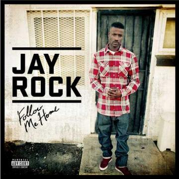 Jay Rock Follow Me Home